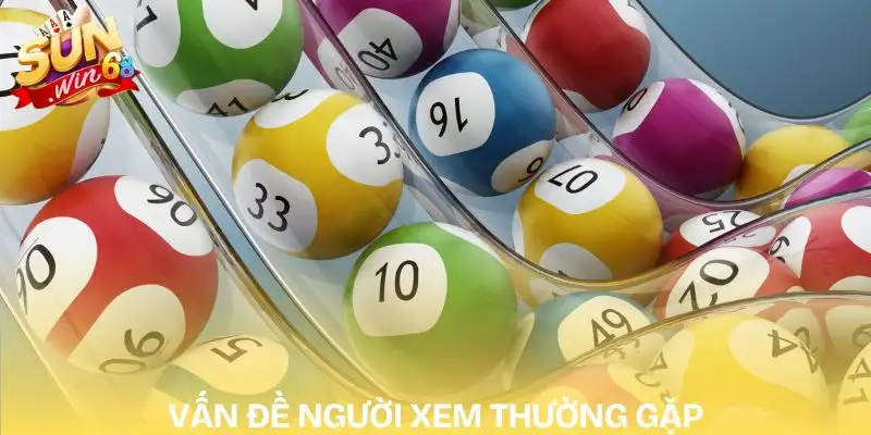 ket-qua-xo-so-hom-nay-van-de-nguoi-choi-thuong-gap